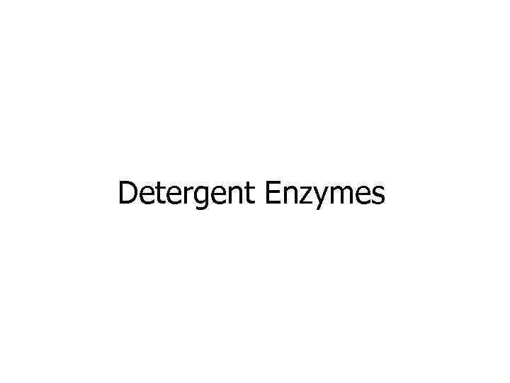 Detergent Enzymes 