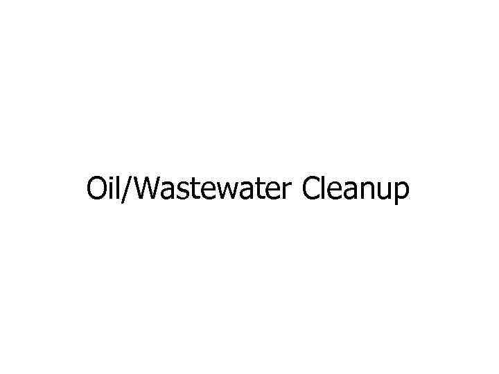 Oil/Wastewater Cleanup 