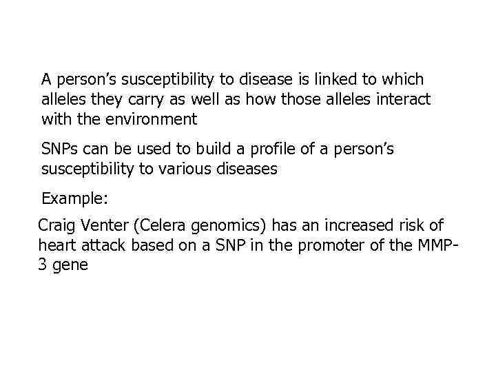 A person’s susceptibility to disease is linked to which alleles they carry as well