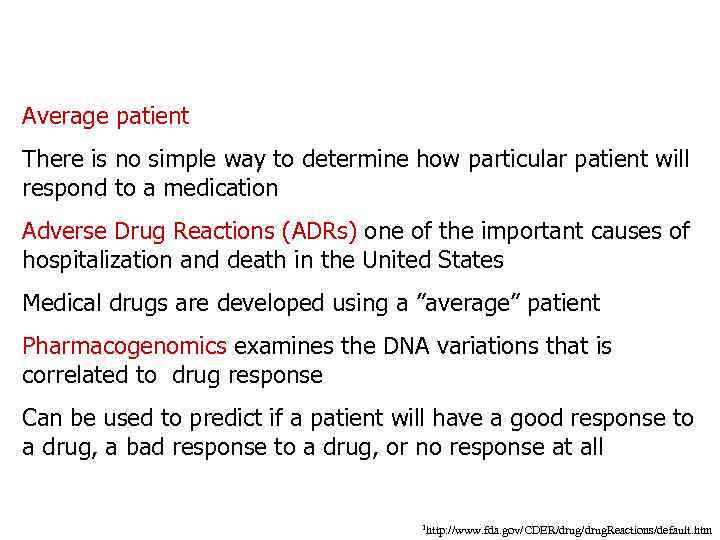 Average patient There is no simple way to determine how particular patient will respond