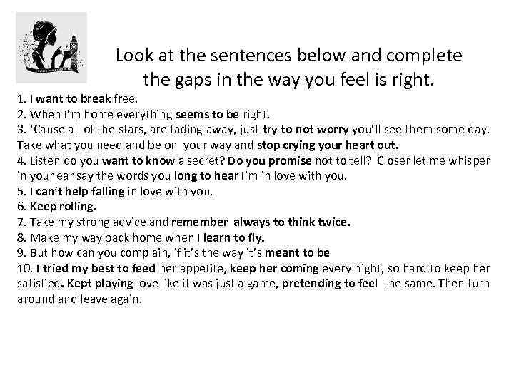 Look at the sentences below and complete the gaps in the way you feel