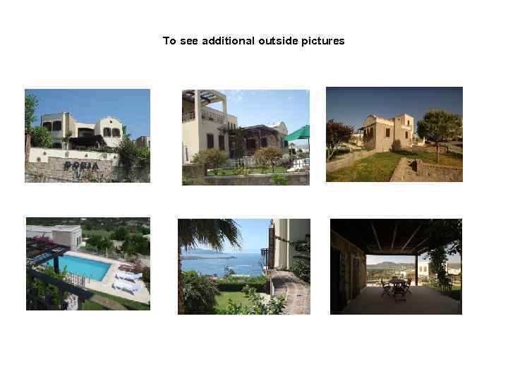 To see additional outside pictures 