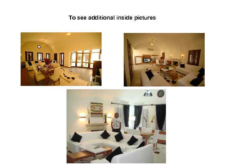 To see additional inside pictures 