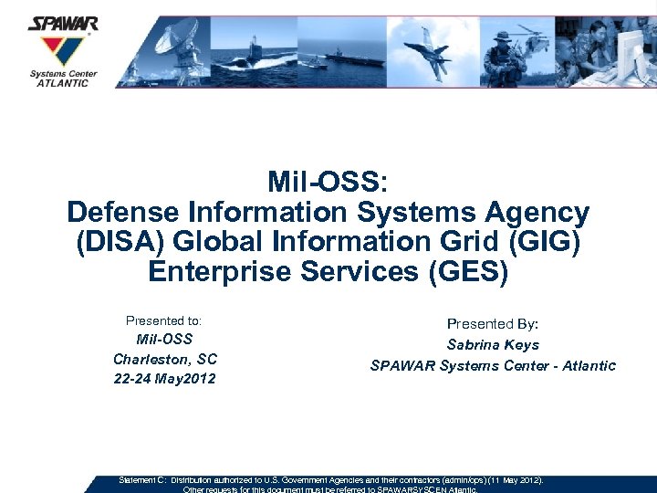 Mil-OSS: Defense Information Systems Agency (DISA) Global Information Grid (GIG) Enterprise Services (GES) Presented
