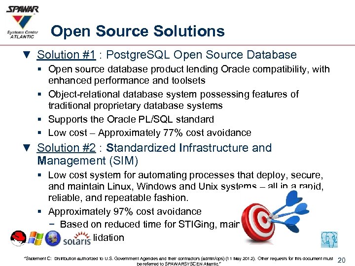 Open Source Solutions ▼ Solution #1 : Postgre. SQL Open Source Database § Open