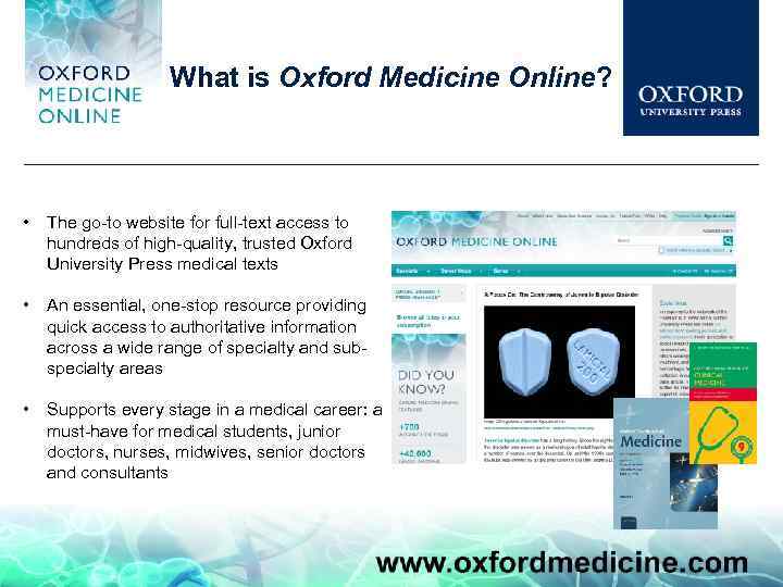 What is Oxford Medicine Online? • The go-to website for full-text access to hundreds