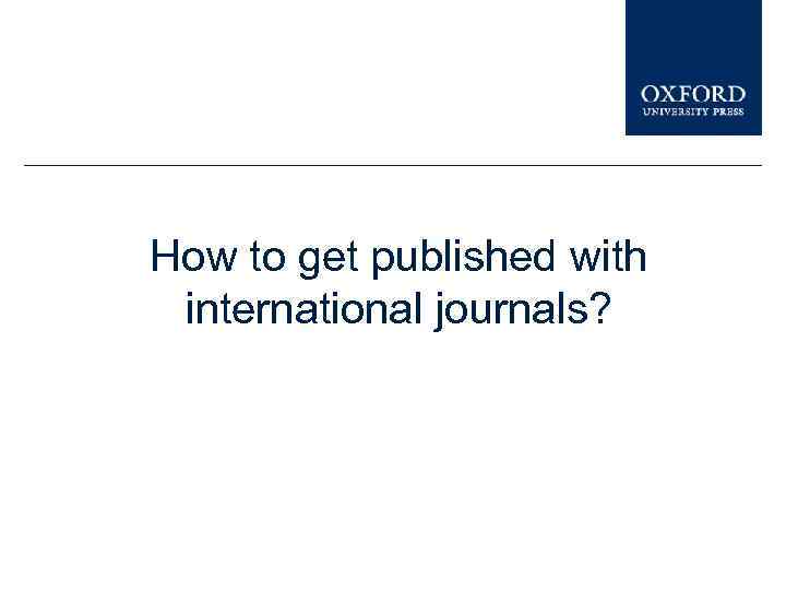 How to get published with international journals? 