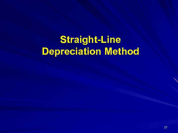 Straight-Line Depreciation Method 27 
