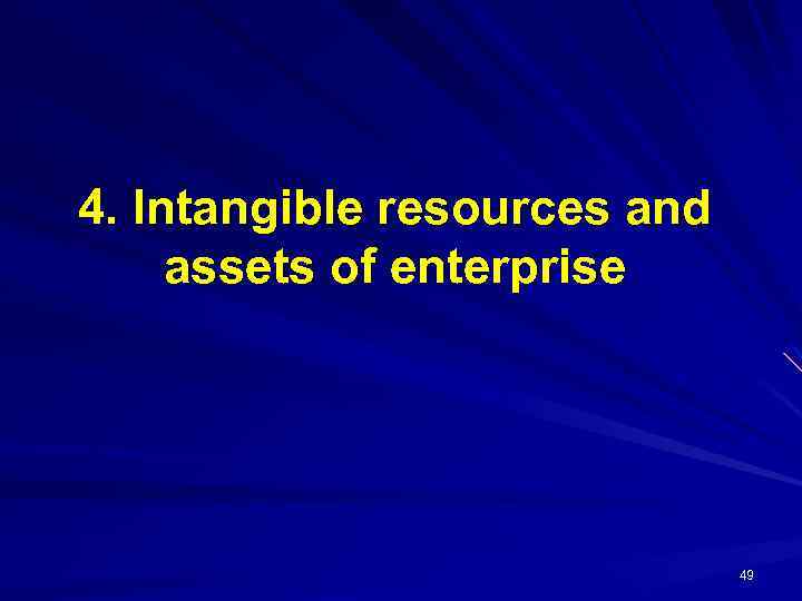 4. Intangible resources and assets of enterprise 49 