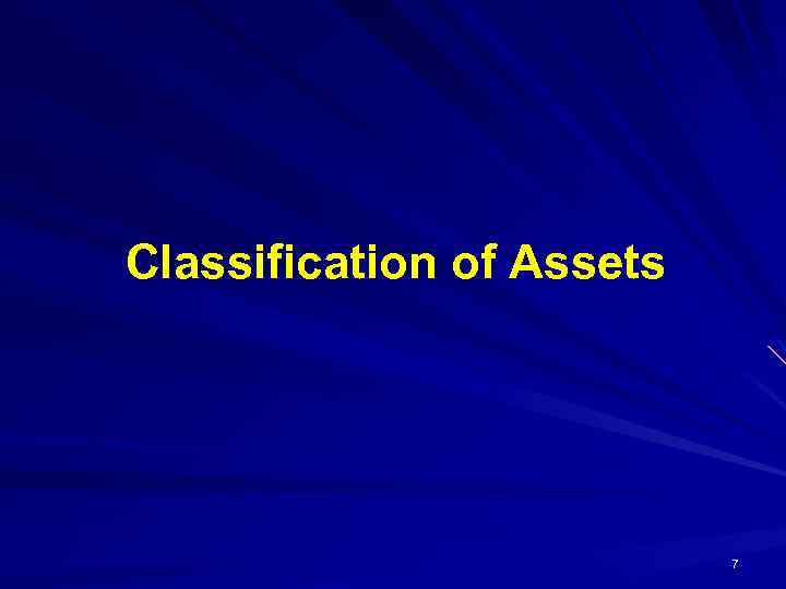 Classification of Assets 7 