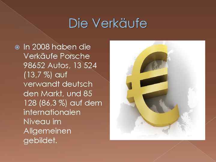 Die Verkäufe In 2008 haben die Verkäufe Porsche 98652 Autos, 13 524 (13, 7