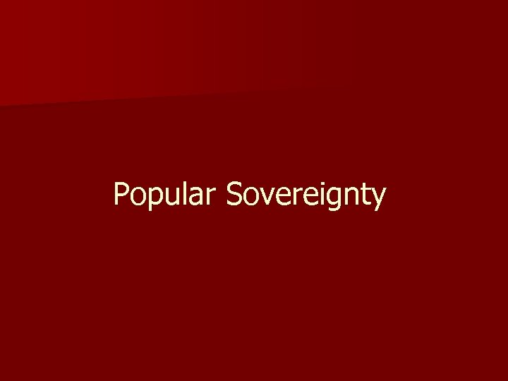 Popular Sovereignty 