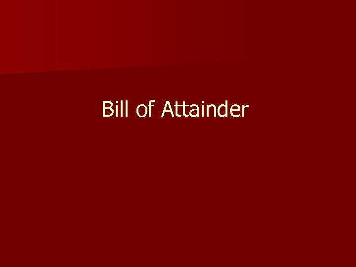 Bill of Attainder 