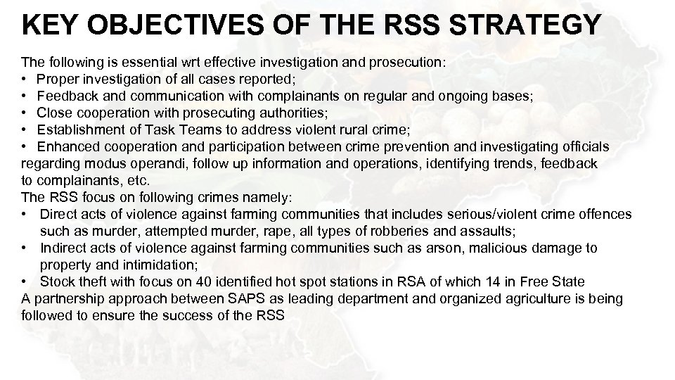 KEY OBJECTIVES OF THE RSS STRATEGY The following is essential wrt effective investigation and