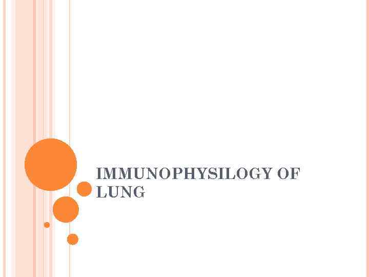 IMMUNOPHYSILOGY OF LUNG 