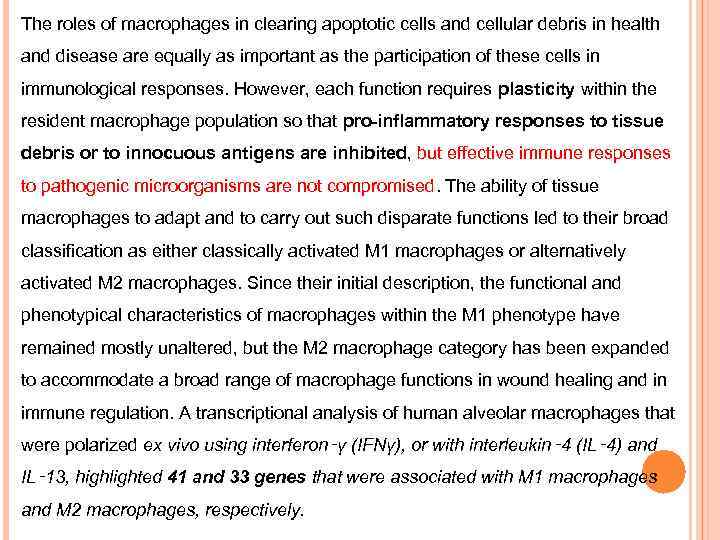 The roles of macrophages in clearing apoptotic cells and cellular debris in health and