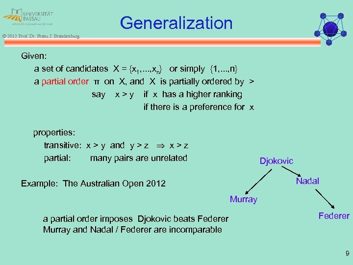 Generalization © 2012 Prof. Dr. Franz J. Brandenburg Given: a set of candidates X