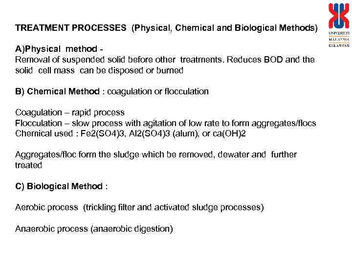 TREATMENT PROCESSES (Physical, Chemical and Biological Methods) A)Physical method Removal of suspended solid before