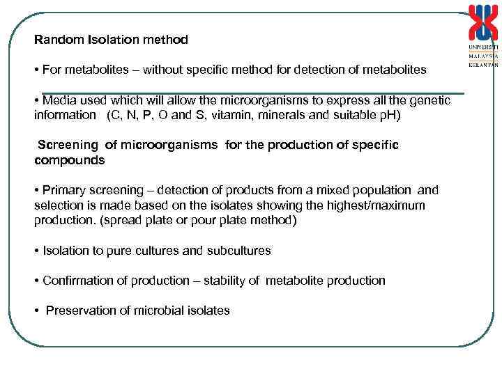 Random Isolation method • For metabolites – without specific method for detection of metabolites