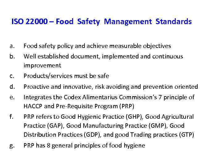 ISO 22000 – Food Safety Management Standards a. Food safety policy and achieve measurable