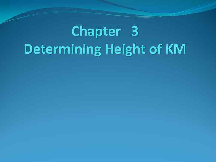 Chapter 3 Determining Height of KM 