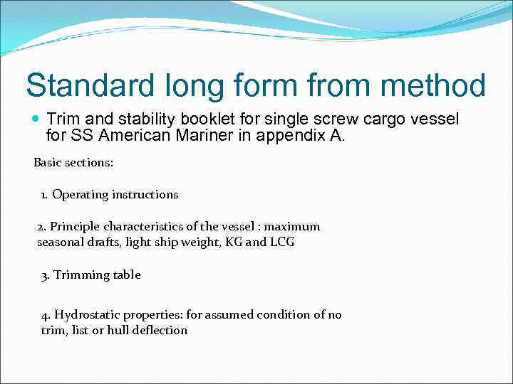 Standard long form from method Trim and stability booklet for single screw cargo vessel