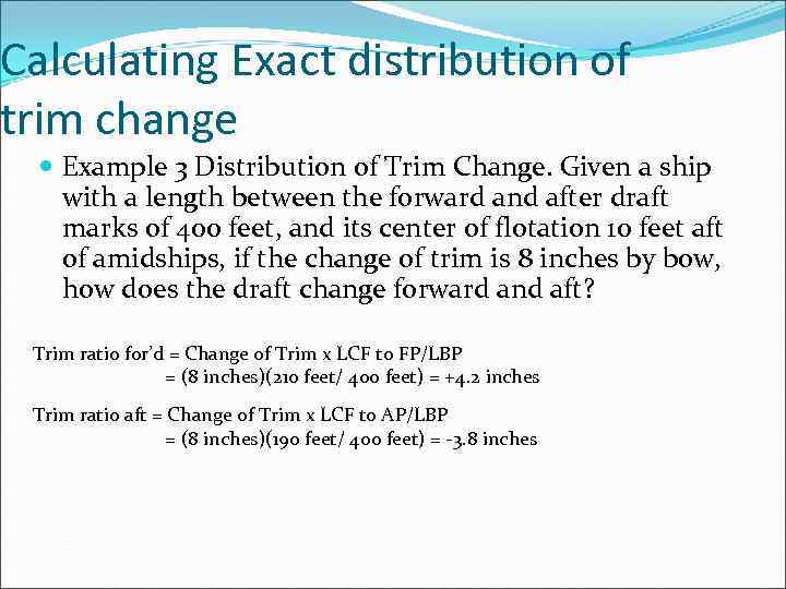 Calculating Exact distribution of trim change Example 3 Distribution of Trim Change. Given a