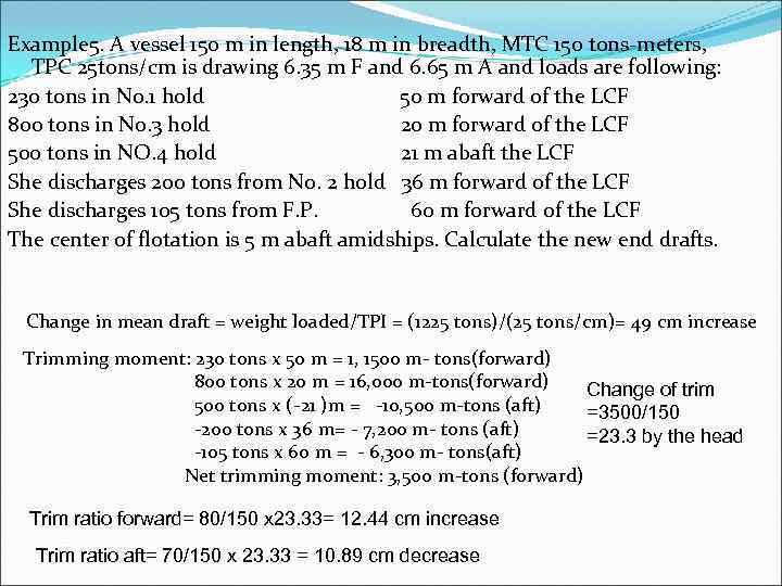 Example 5. A vessel 150 m in length, 18 m in breadth, MTC 150