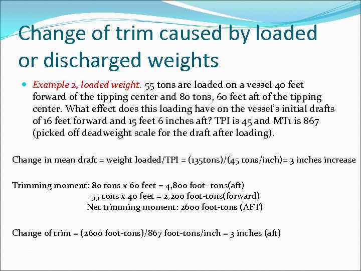 Change of trim caused by loaded or discharged weights Example 2, loaded weight. 55