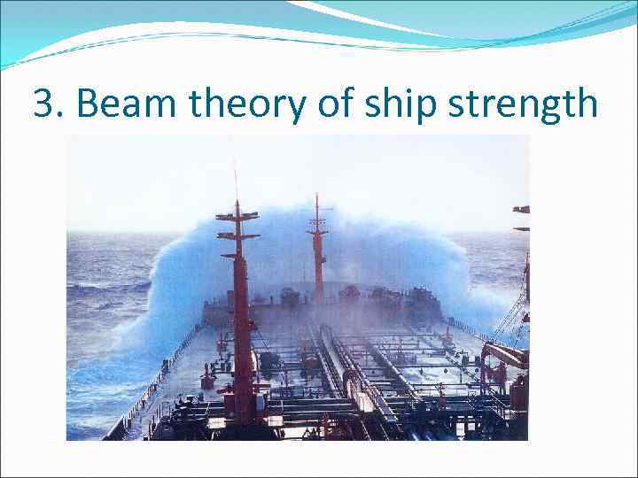 3. Beam theory of ship strength 