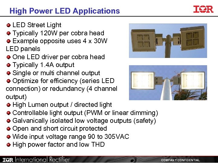 High Power LED Applications LED Street Light Typically 120 W per cobra head Example