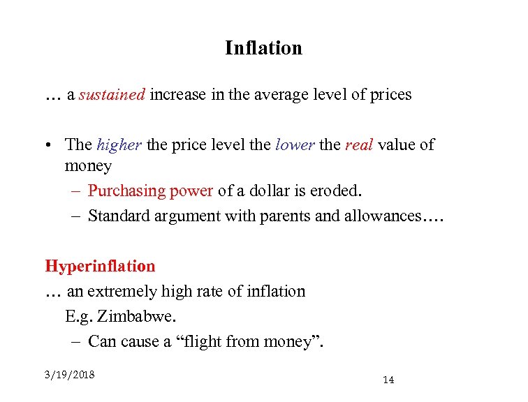 Inflation … a sustained increase in the average level of prices • The higher