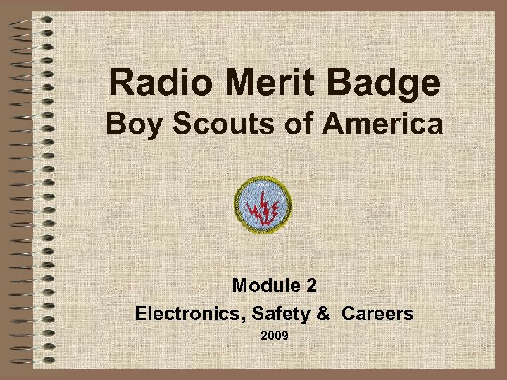 Radio Merit Badge Boy Scouts of America Module 2 Electronics, Safety & Careers 2009