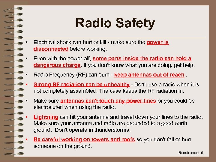 Radio Safety • Electrical shock can hurt or kill - make sure the power