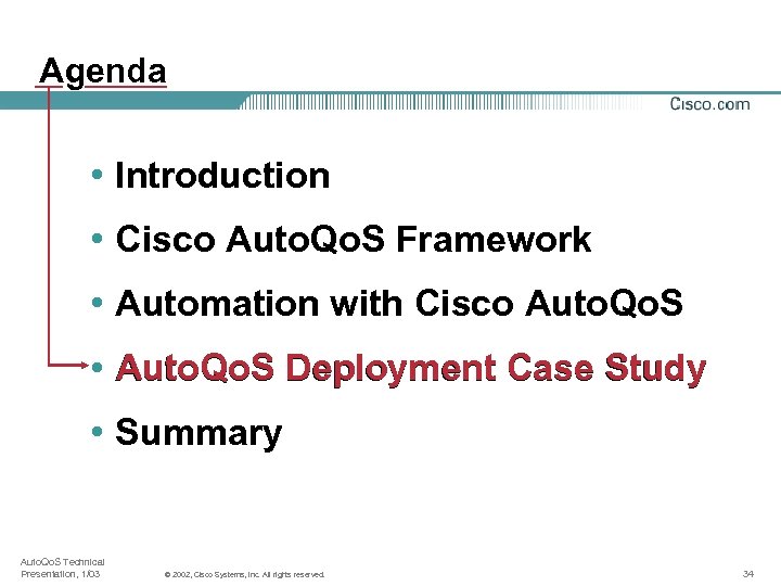 Agenda • Introduction • Cisco Auto. Qo. S Framework • Automation with Cisco Auto.