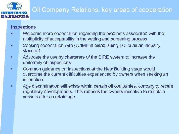 Oil Company Relations: key areas of cooperation 国际油轮船东协会 Inspections • Welcome more cooperation regarding
