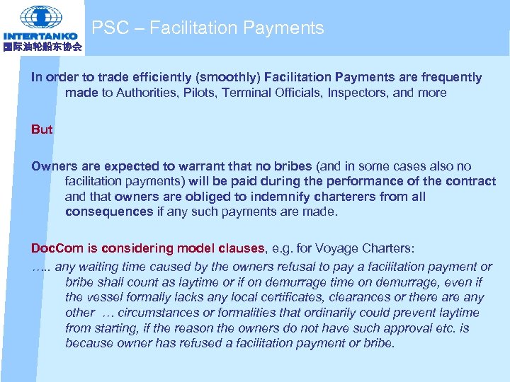 PSC – Facilitation Payments 国际油轮船东协会 In order to trade efficiently (smoothly) Facilitation Payments are