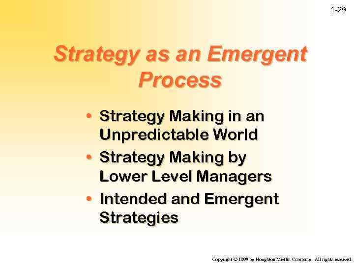 1 -29 Strategy as an Emergent Process • Strategy Making in an Unpredictable World