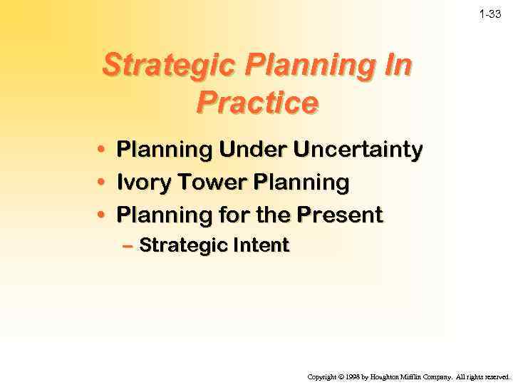 1 -33 Strategic Planning In Practice • • • Planning Under Uncertainty Ivory Tower