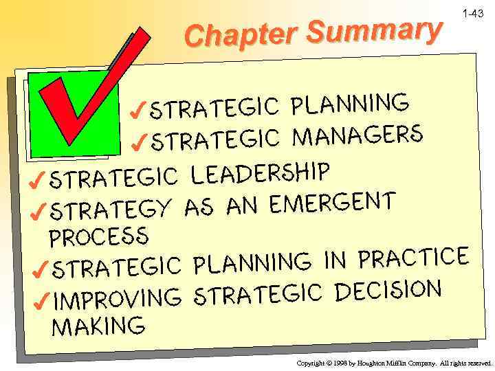 Chapter Summary 1 -43 4 STRATEGIC PLANNING 4 STRATEGIC MANAGERS 4 STRATEGIC LEADERSHIP GY