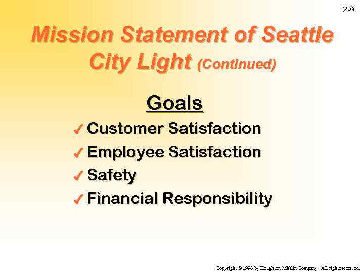 2 -9 Mission Statement of Seattle City Light (Continued) Goals 4 Customer Satisfaction 4