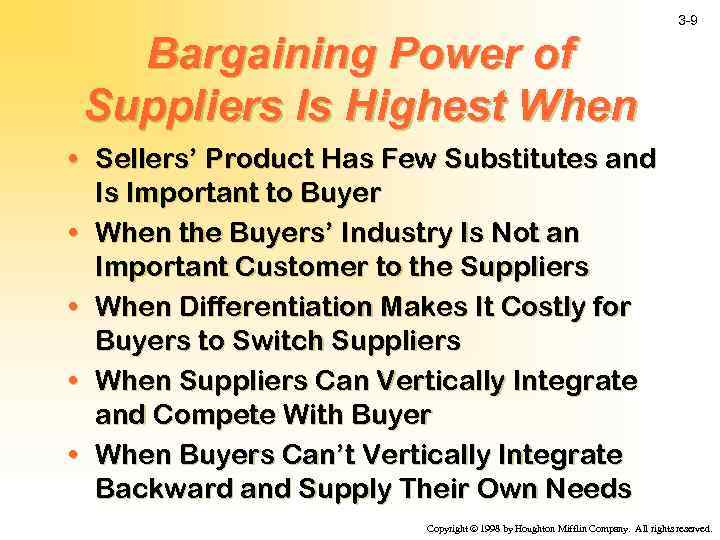 Bargaining Power of Suppliers Is Highest When 3 -9 • Sellers’ Product Has Few