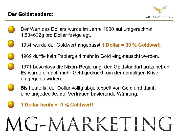 Der Goldstandard: Der Wert des Dollars wurde im Jahre 1900 auf umgerechnet 1, 504632