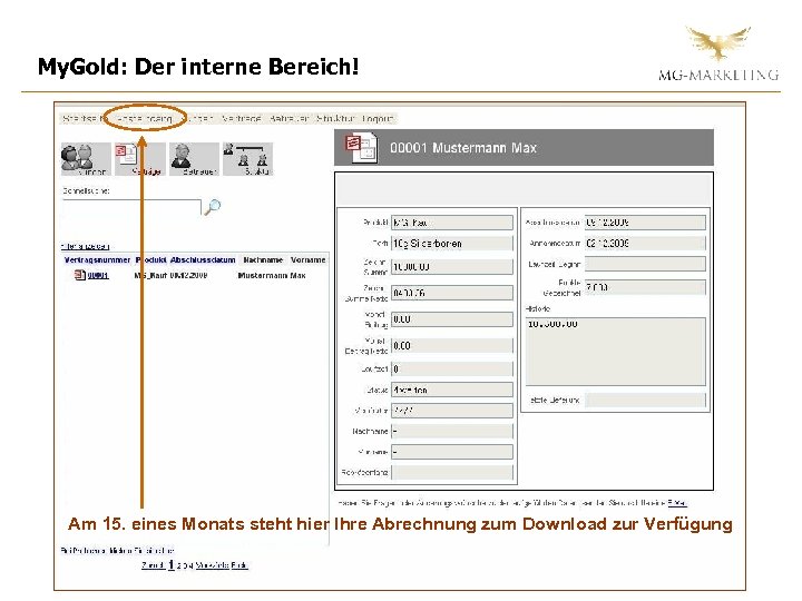 My. Gold: Der interne Bereich! Am 15. eines Monats steht hier Ihre Abrechnung zum