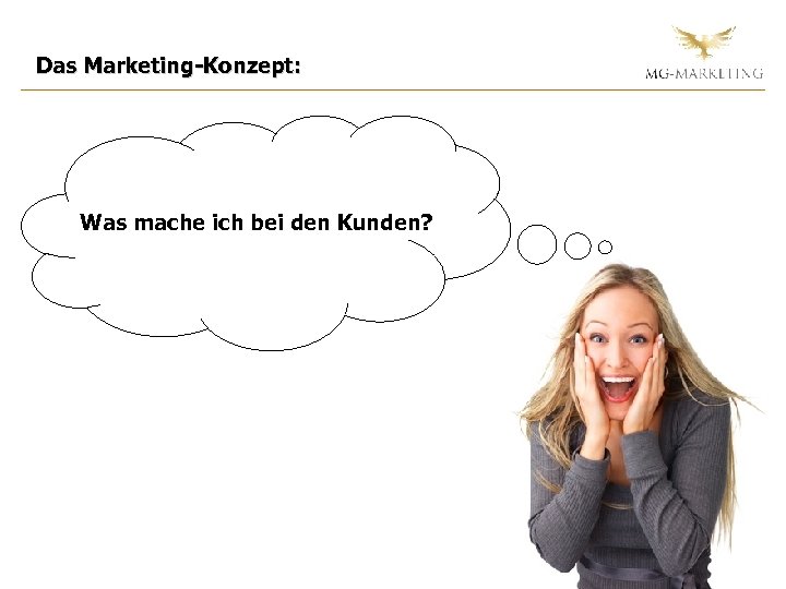 Das Marketing-Konzept: Was mache ich bei den Kunden? 