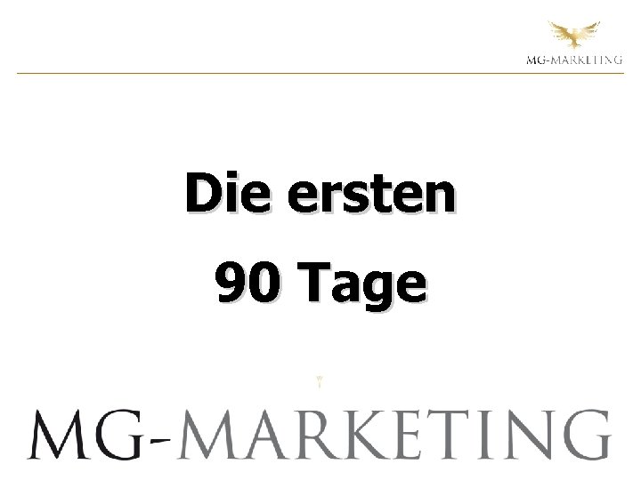 Die ersten 90 Tage 