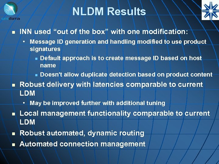 NLDM Results n INN used “out of the box” with one modification: • Message