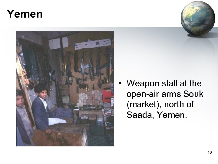 Yemen • Weapon stall at the open-air arms Souk (market), north of Saada, Yemen.