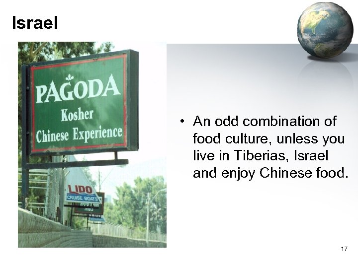 Israel • An odd combination of food culture, unless you live in Tiberias, Israel