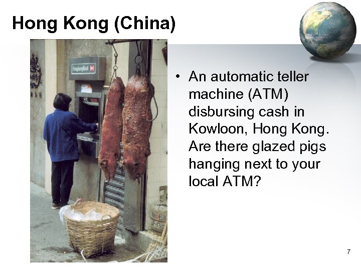 Hong Kong (China) • An automatic teller machine (ATM) disbursing cash in Kowloon, Hong